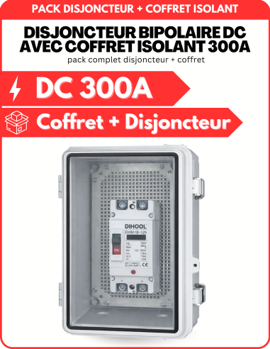 Coffret Isolant + Disjoncteur Bipolaire DC pour protection batteries 300A  | SoluSun